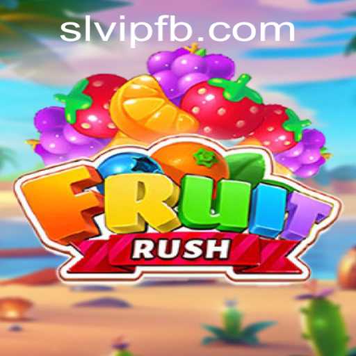 Exploring the Excitement of FruitRush and SLVIP.COM