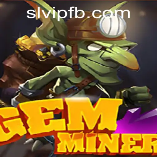 Discover the Exciting World of GemMiner: An In-depth Exploration