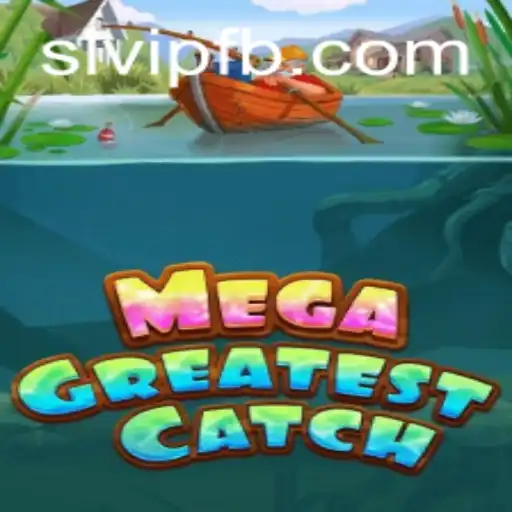 MegaGreatestCatch: Dive into the Adventure with SLVIP.COM